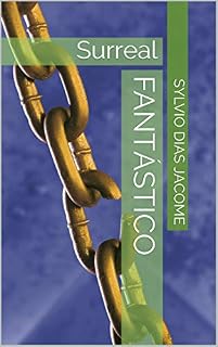 Livro Fantástico: Surreal (Contos de Abdução Livro 3)