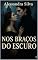 Livro Nos Braços do Escuro