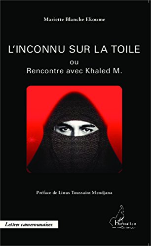 L' inconnu sur la toile ou Rencontre avec Khaled M.