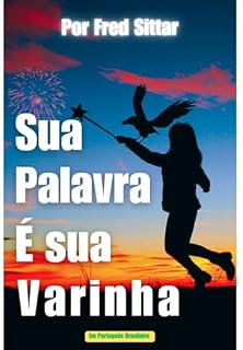 Livro Sua Palavra É Sua Varinha