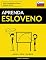 Livro Aprenda Esloveno - Rápido / Fácil / Eficiente: 2000 Vocabulários Chave
