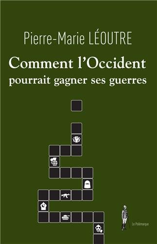 Comment l'Occident pourrait gagner ses guerres