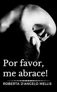 Livro Conto: Por favor, me abrace!
