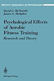 Psychological Effects of Aerobic Fitness Training : Research and Theory, McDonald, D. G. and Hodgdon, J. A., 0387976035