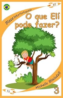 Livro Blaze Into Portuguese: O que Elí pode fazer?: Books in Portuguese for kids: Book 7 Level 3