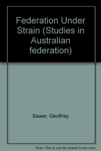 Federation Under Strain (Studies in Australian Federation)