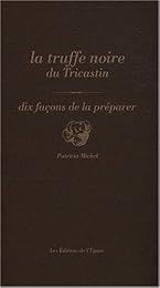 La  truffe noire du Tricastin