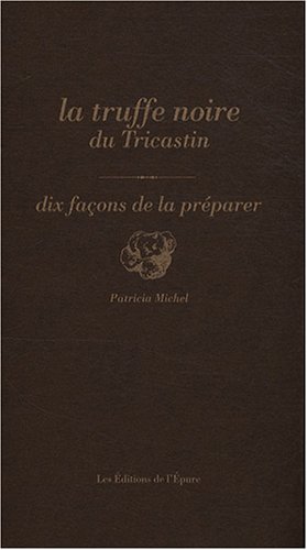 La  truffe noire du Tricastin