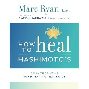 How to Heal Hashimoto's: An Integrative Road Map to Remission