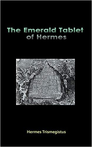 The Emerald Tablet of Hermes, by Hermes Trismegistus