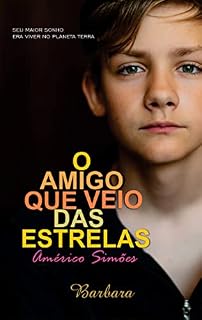 Livro O AMIGO QUE VEIO DAS ESTRELAS