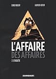 Affaire des affaires (L') - Tome 2 - Enquête (L') (L'AFFAIRE DES AFFAIRES (2)) (French Edition) by 