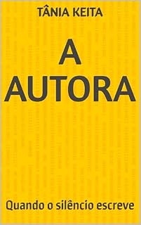 Livro A AUTORA: Quando o silêncio escreve (As aventuras de Fatoumata)