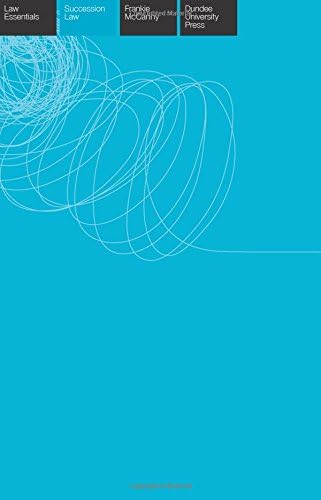 Succession Law Essentials (Edinburgh Law Essentials)