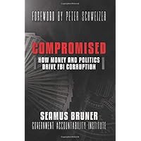 Compromised: How Money and Politics Drive FBI Corruption