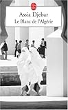Le Blanc De L'Algerie (Ldp Litterature) (French Edition) by 