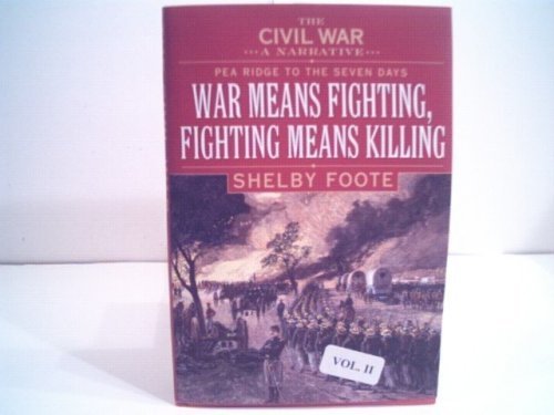 The Civil War: A Narrative Pea Ridge to the Sev... 0307290247 Book Cover