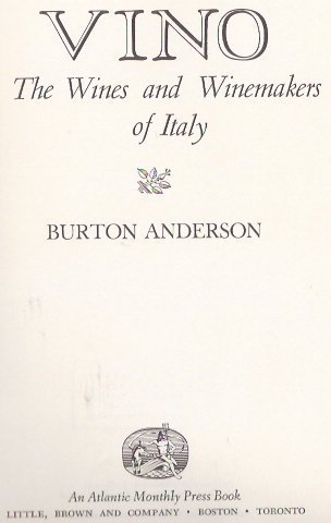 Vino: The Wines and Winemakers of Italy by Burton Anderson