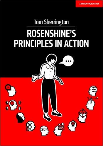 Rosenshine's Principles in Action by Tom Sherrington