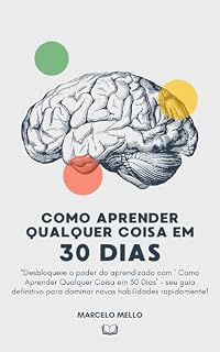 Livro Como Aprender Qualquer Coisa em 30 Dias