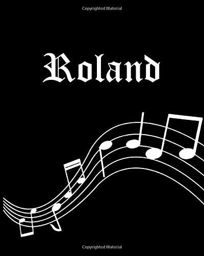 Roland: Sheet Music Note Manuscript Notebook Paper | Personalized Custom First Name Cover | Musician Composer Instrument Composition Book | 12 Staves ... | Create, Compose & Write Creative Songs Paperback – 26 Oct 2019