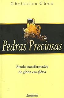 Livro Pedras Preciosas: Sendo Transformados de Glória em Glória