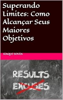Livro Superando Limites: Como Alcançar Seus Maiores Objetivos