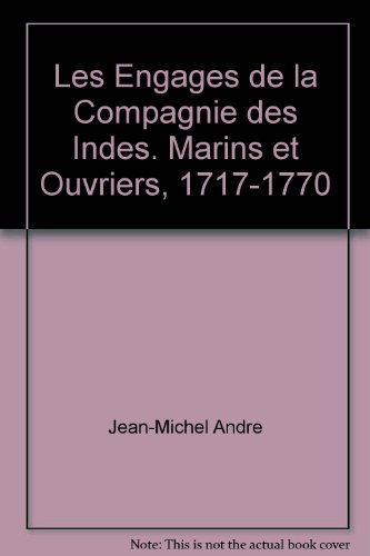 Les  engagés de la Compagnie des Indes