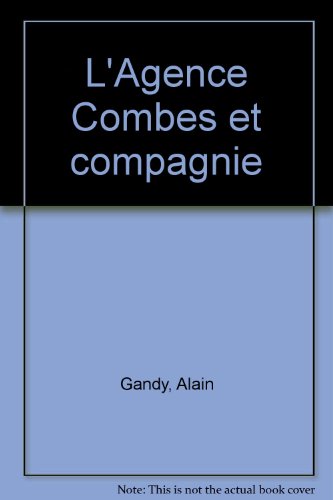 L' agence Combes et compagnie
