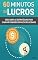Livro 60 Minutos de Lucros: E-book 60 Minutos de Lucros (Ganhar Dinheiro Livro 10)
