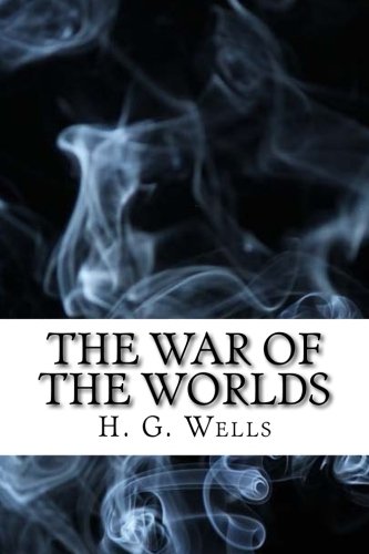 The War of the Worlds: (Dystopian Classics)