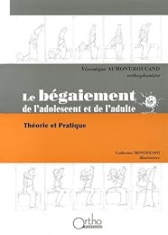 Le  bégaiement de l'adolescent et de l'adulte