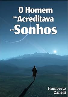 Livro O Homem que Acreditava em Sonhos