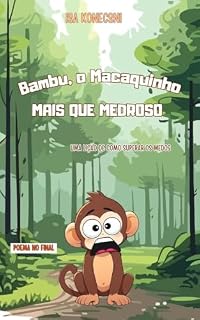 Livro Bambu o Macaquinho mais que medroso: Uma lição de como superar os medos