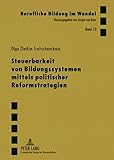 Image de Steuerbarkeit von Bildungssystemen mittels politischer Reformstrategien: Interdisziplinäre theoretische Analyse und empirische Studie zur Erweiterung
