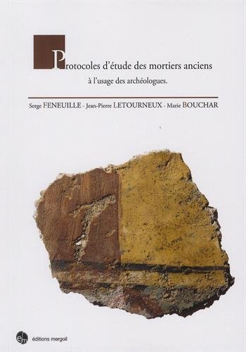 Protocoles d'étude des mortiers anciens à l'usage des archéologues.