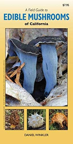 A Field Guide to Edible Mushrooms of California Pamphlet โ August 15, 2012