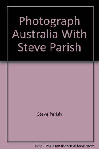 Photograph Australia with Steve Parish
