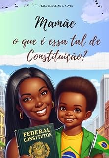 Livro Mamãe O Que É Essa Tal De Constituição?