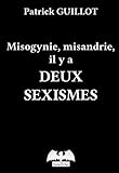 Misogynie, misandrie, il y a deux sexismes by 