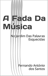 Livro A Fada Da Música: No Jardim Das Palavras Esquecidas