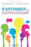S'affirmer et communiquer NE (French Edition) by Madeleine Beaudry, Jean-Marie Boisvert