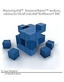Mastering SAP BusinessObjects Analysis, edition for OLAP with SAP NetWeaver BW