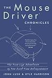 The MouseDriver Chronicles: The True-Life Adventures of Two First-Time Entrepreneurs cover