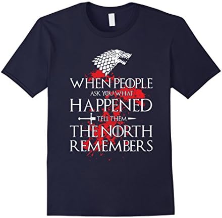 Mens The North Remembers Shirt - When People Ask You What Happen Medium Navy
