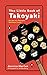 The Little Book of Takoyaki by Jessica Harlan