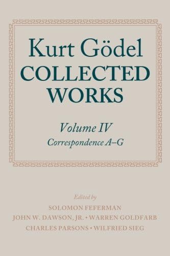 Kurt Godel: Collected Works: Volume IV