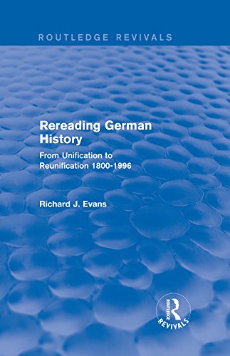 Rereading German History (Routledge Revivals): From Unification to Reunification 1800-1996