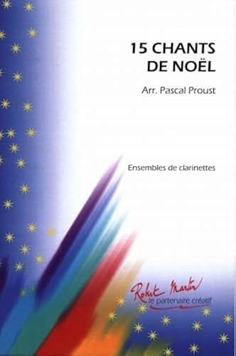 Download Partitions classique ROBERT MARTIN PROUST P. - 15 CHANTS DE NOEL PROUST Clarinette PDF