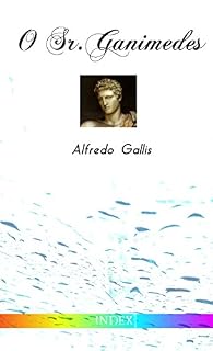 Livro O Sr. Ganimedes: nova edição revista e anotada (Clássicos de Literatura Gay Livro 1)